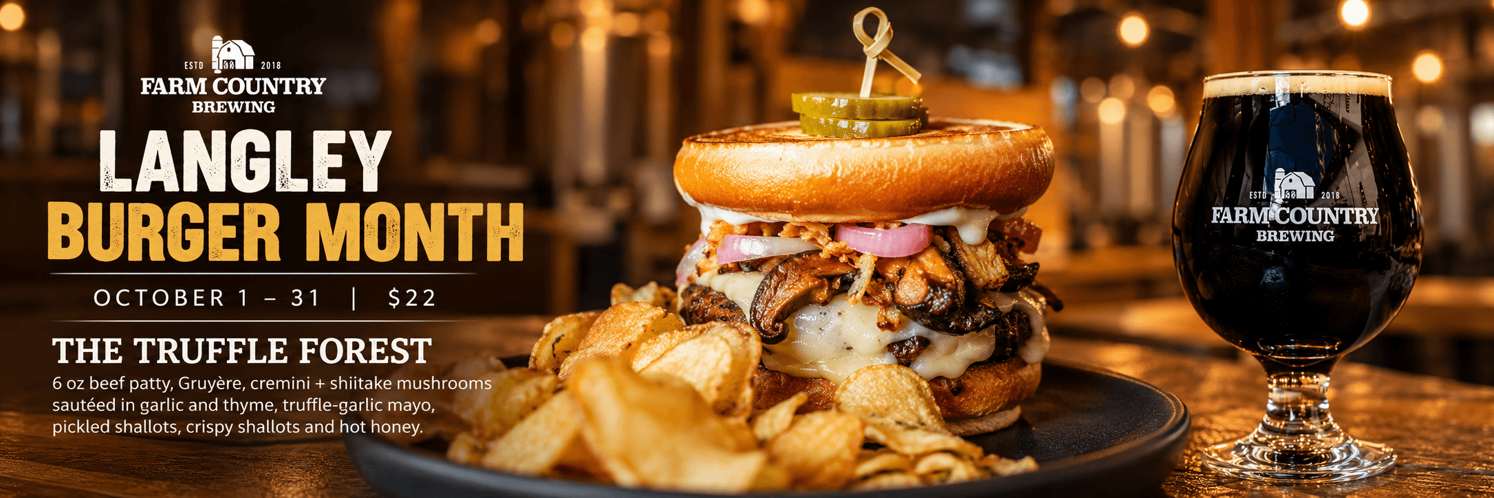 Langley Burger Month at Farm Country Brewing – The Truffle Forest burger, $22, Oct 1–31.